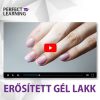 Erősített Gél Lakk – Műkörmös Oktató Videó