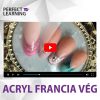 Francia vég technikák acrylgellel – Műkörmös Oktató Videó