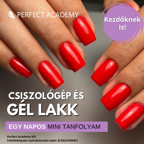 Csiszológép és gél lakk tanfolyam
