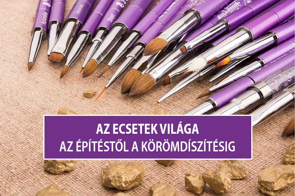 Az ecsetek világa: építéstől a körömdíszí