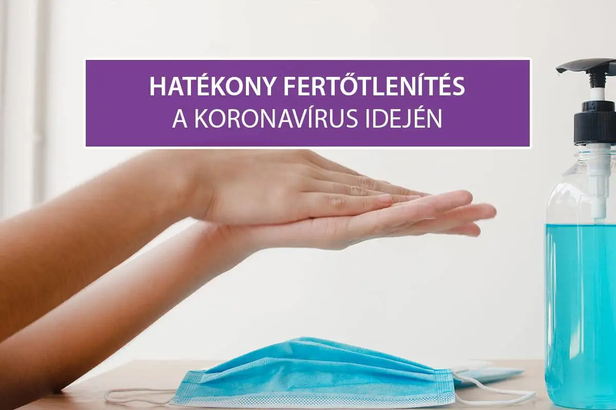Hatékony fertőtlenítés a koronavírus idején!