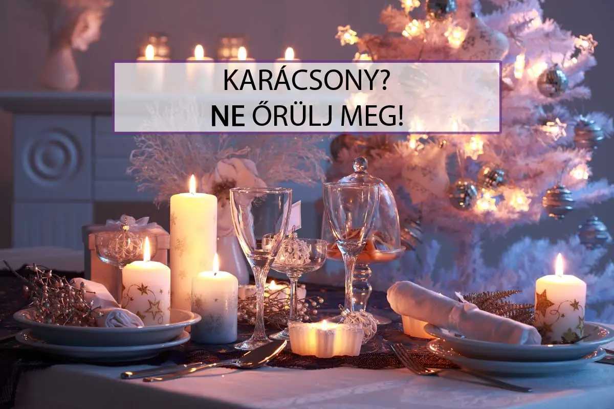 Karácsony? Ne őrülj meg!