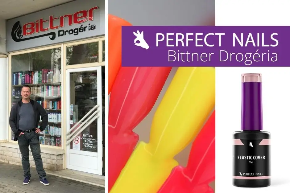 Partner interjú: Miért a Perfect Nails? – Bittner Drogéria, Békéscsaba