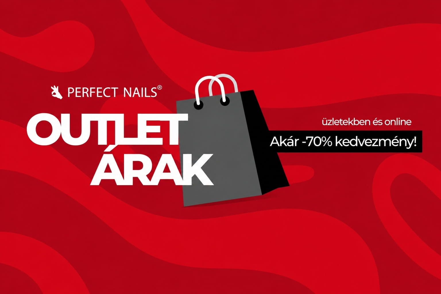 Perfect Nails Outlet – Utolsó darabok hatalmas kedvezményekkel