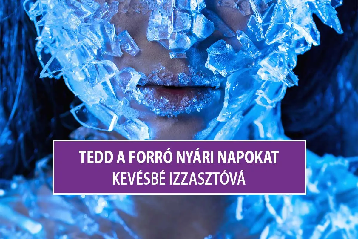 Tedd a forró nyári napokat kevésbé izzasztóvá szalonodban
